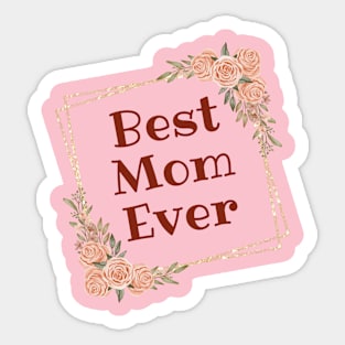 Best Mom Ever Vintage Flower Design Sticker